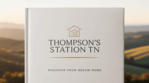 Thompson's Station TN Real Estate Guide
